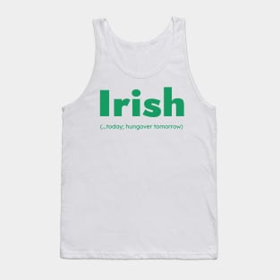 Green Irish Today Funny St Patrick’s Day Tank Top